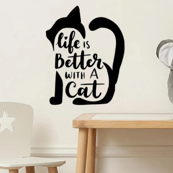 Life is better with a Cat Wall Decal AW34798