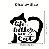Life is better with a Cat Wall Decal AW34798